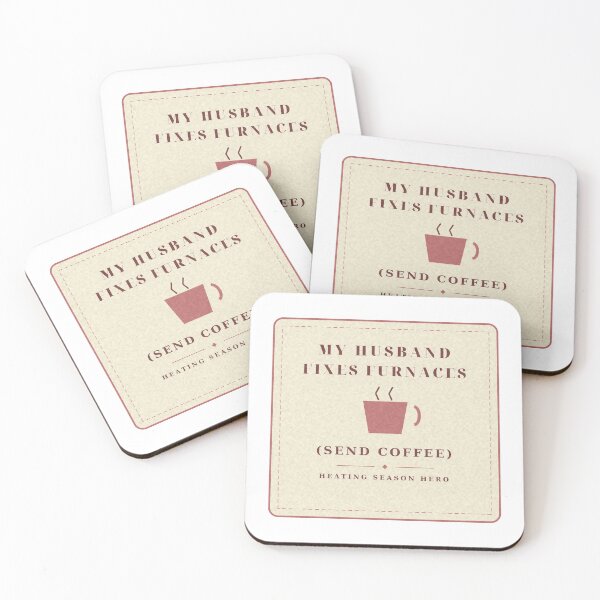 Item preview, Husband Fixes Furnaces Send Coffee Spouse Badge designed and sold by thestevebro.