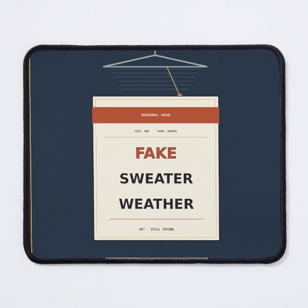 Item preview, Fake Sweater Weather designed and sold by PhoenixTShirtz.