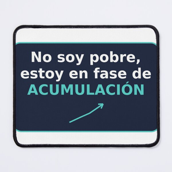 Item preview, No soy pobre, estoy en fase de acumulacion - Humor Inversor designed and sold by TechFinance.