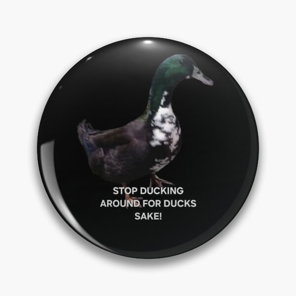 Item preview, STOP DUCKING AROUND FOR DUCKS SAKE! designed and sold by SnazzyWolfArt.