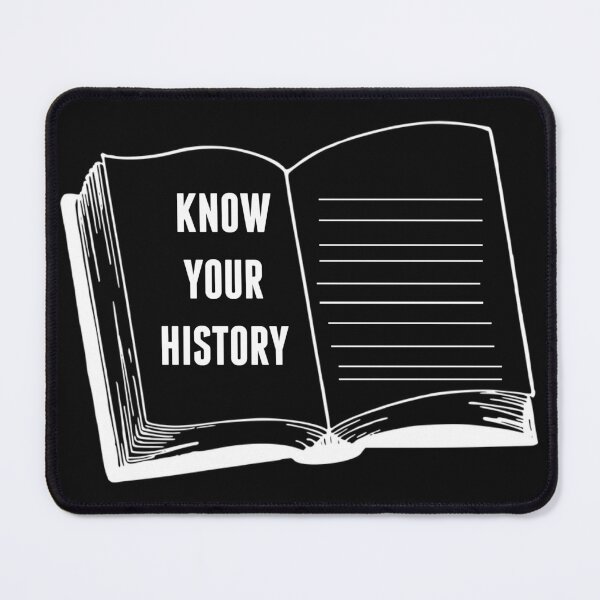 Item preview, KNOW YOUR HISTORY designed and sold by binmaster3000.