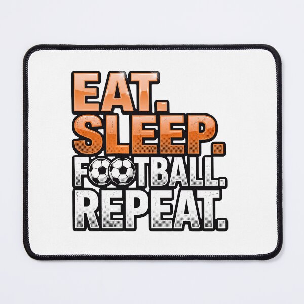 Item preview, Football Fans Eat Sleep Football Repeat designed and sold by Afnan Store.