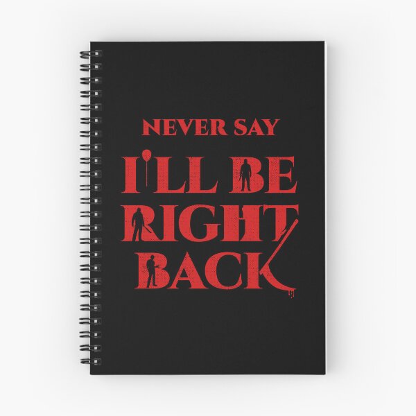 Item preview, Never Say I'll Be Right Back  designed and sold by sachpica.