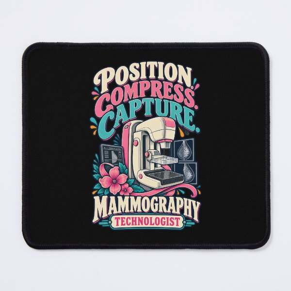 Item preview, Position Compress Capture Mammography Technologist designed and sold by MOTIFOLK.
