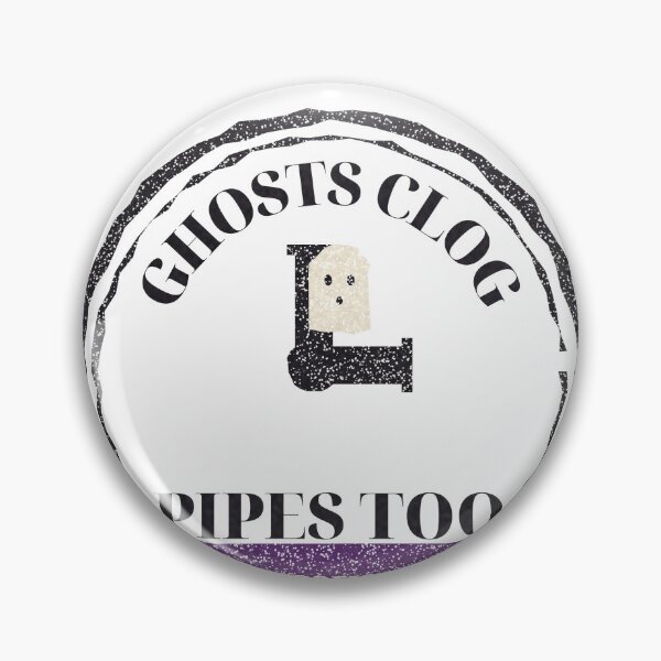 Item preview, Ghosts Clog Pipes Too Plumber Halloween Badge designed and sold by thestevebro.