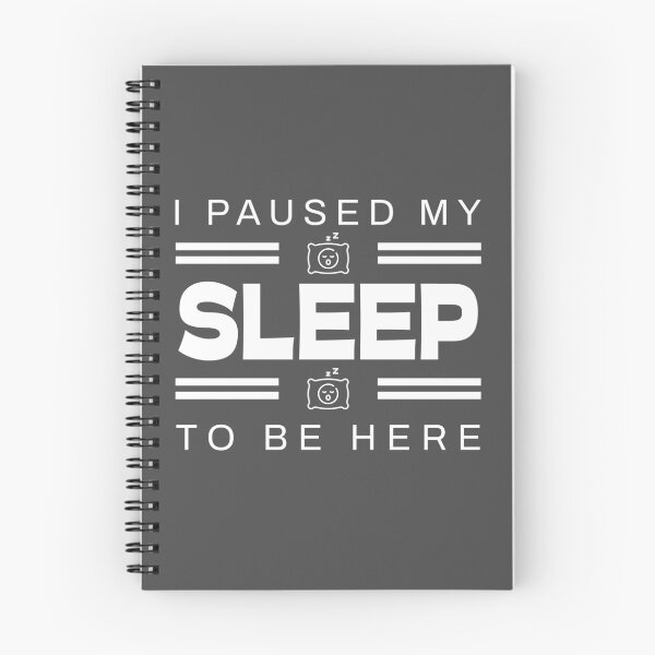 Item preview, I Paused My Beauty Sleep To Be Here | Sassy Sleep Quote designed and sold by PulsePassion.