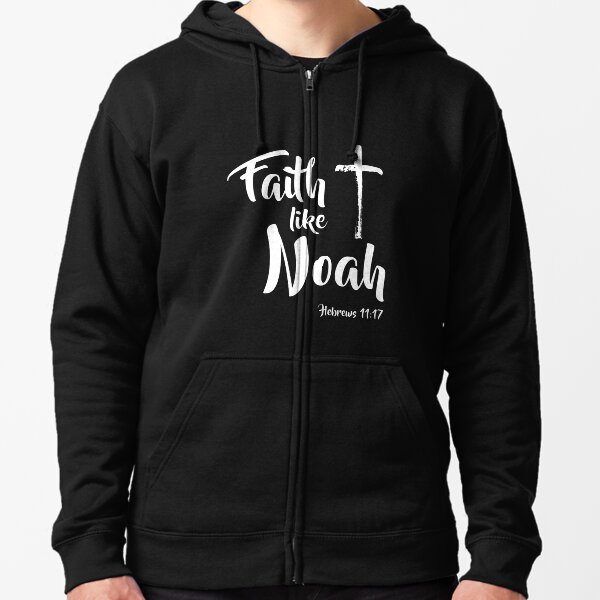 faith like noah hoodie