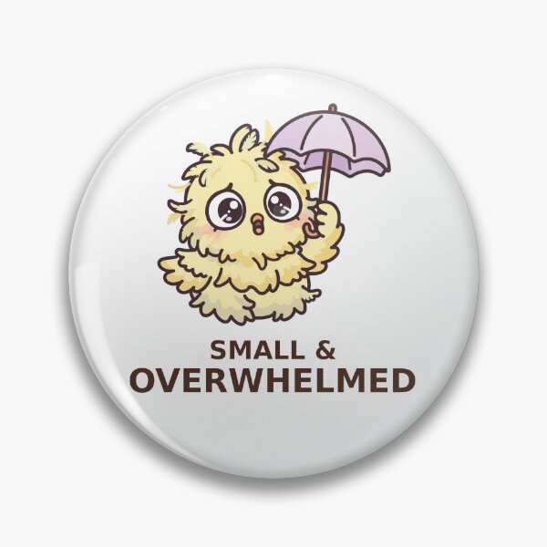 Item preview, Small and Overwhelmed - Kawaii Chick designed and sold by Visual Dept..