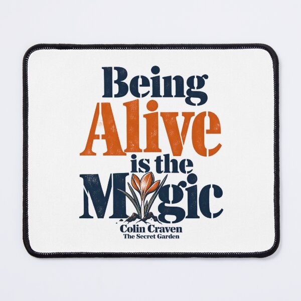 Item preview, The Secret Garden – Being Alive Is the Magic designed and sold by Fenay Designs.