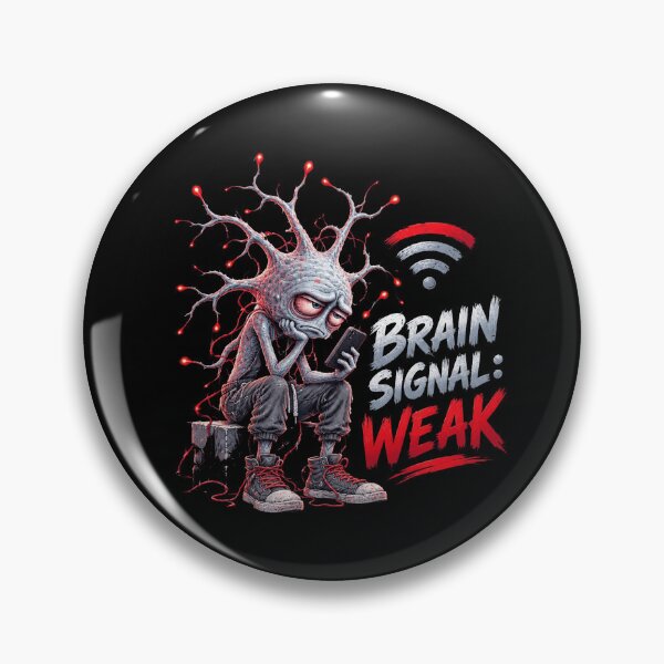Item preview, Brain Signal Weak designed and sold by AdityaGoodman.