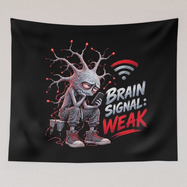 Item preview, Brain Signal Weak designed and sold by AdityaGoodman.