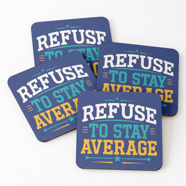 Item preview, Refuse to Stay Average Motivational Success Mindset designed and sold by rejowan-arts.