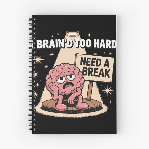 Item preview, Tired Brain Need A Break designed and sold by AdityaGoodman.
