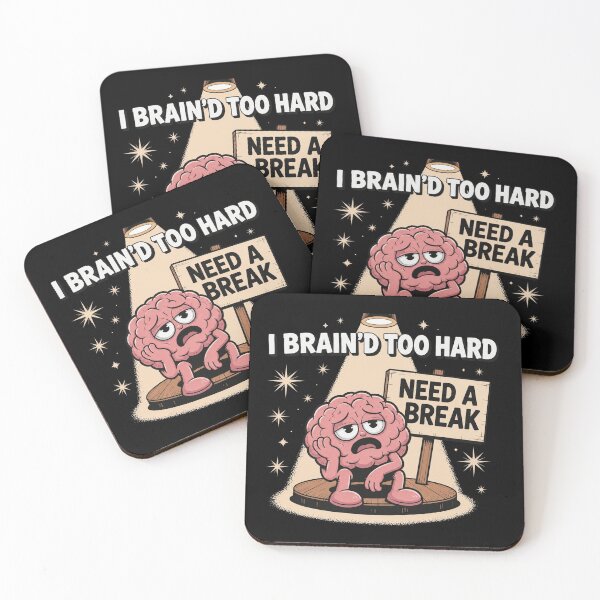 Item preview, Tired Brain Need A Break designed and sold by AdityaGoodman.