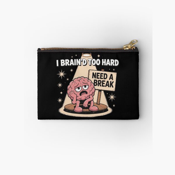 Item preview, Tired Brain Need A Break designed and sold by AdityaGoodman.