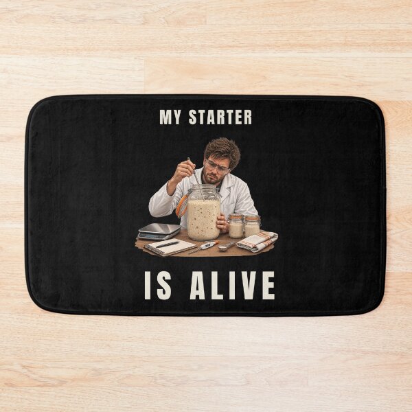 Item preview, My Starter Is Alive – Funny Sourdough Baking Humor designed and sold by GeekAnglerStore.