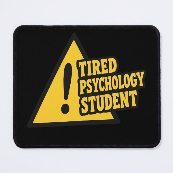 Item preview, Tired Psychology Student designed and sold by AdityaGoodman.