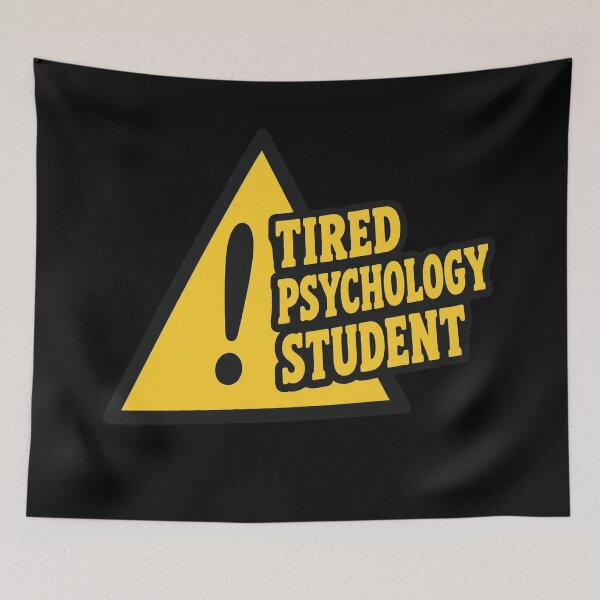 Item preview, Tired Psychology Student designed and sold by AdityaGoodman.