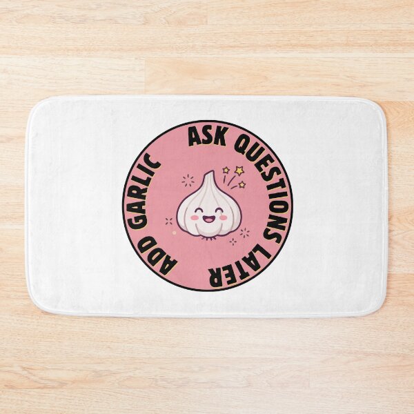 Item preview, Add Garlic. Ask Questions Later. designed and sold by lovewhatyoudo.