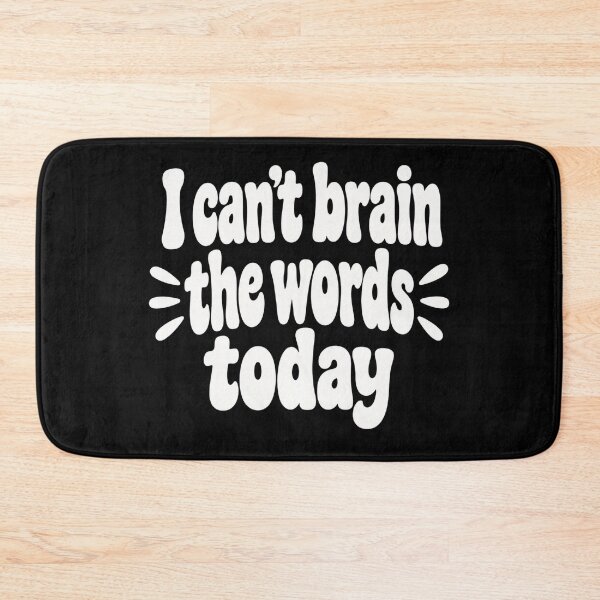 Item preview, Can't Brain Today designed and sold by AdityaGoodman.