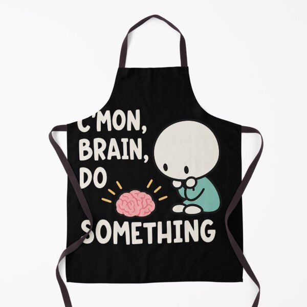 Item preview, Cmon Brain Do Something designed and sold by AdityaGoodman.