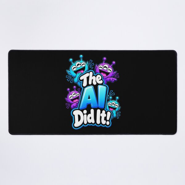 Item preview, The AI Did It Funny Artificial Intelligence Tech Meme Graphic designed and sold by Whirx.