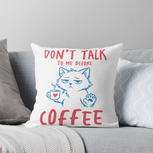 Item preview, Don’t Talk to Me Before Coffee designed and sold by CallmeMordcai.