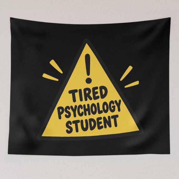 Item preview, Tired Psychology Student designed and sold by AdityaGoodman.