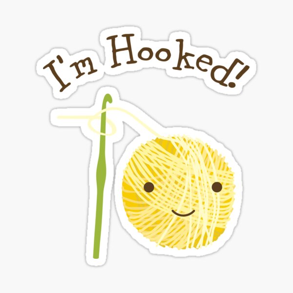 I'm Hooked Cute Smiling Ball of Yarn and Crochet Hook Sticker