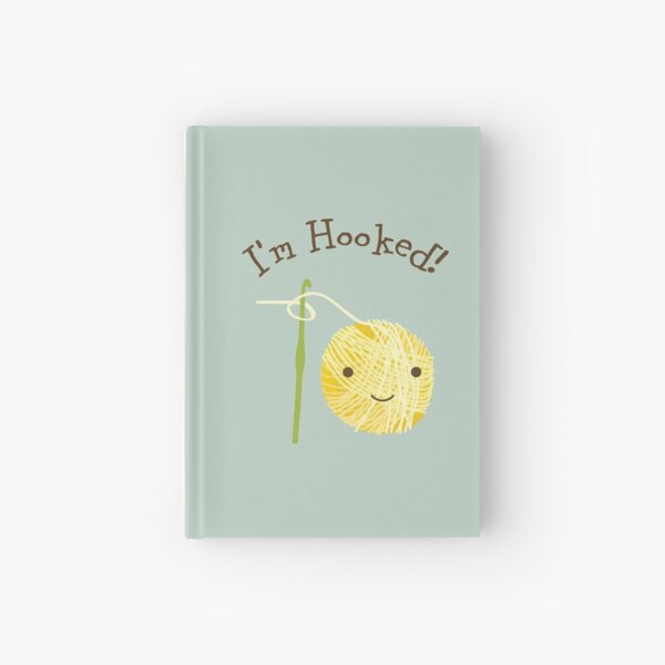 I'm Hooked Cute Smiling Ball of Yarn and Crochet Hook Hardcover Journal