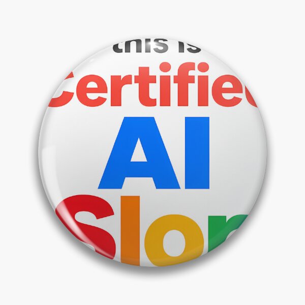 Item preview, This Is Certified AI Slop Funny Tech Meme Sticker designed and sold by Cath-Design.