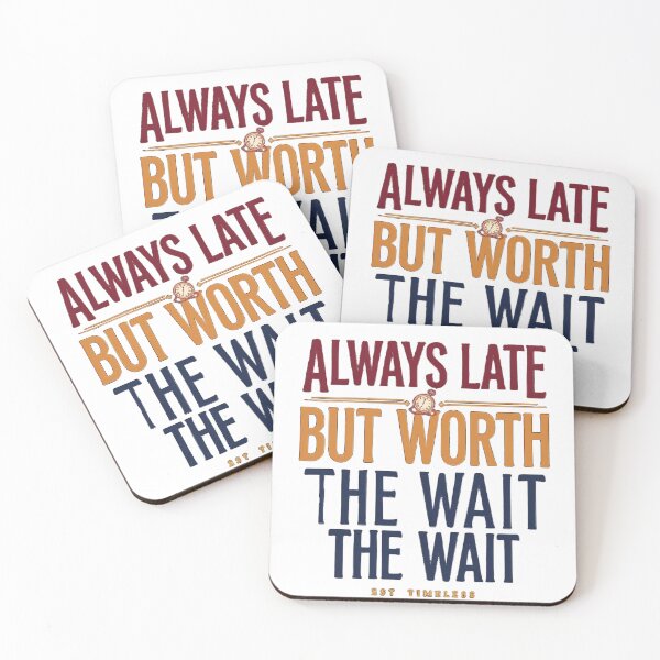 Item preview, Always Late But Worth The Wait – Funny Vintage Quote 2026 designed and sold by SBAR33.
