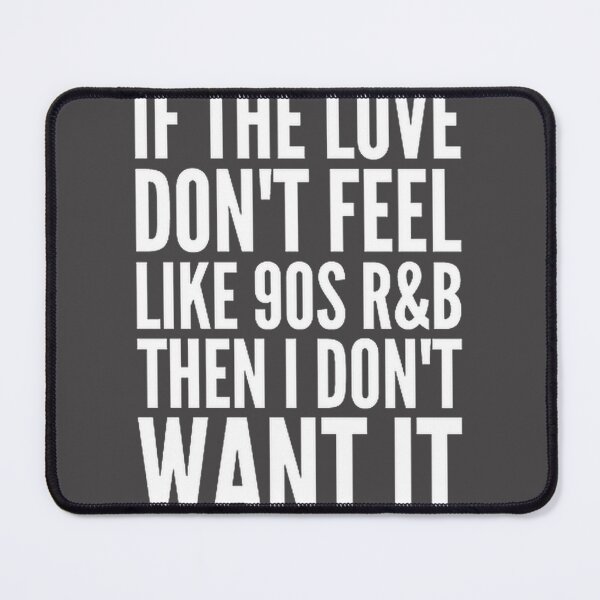 Item preview, If The Love Doesn't Feel Right Then I Don't Want It Inspirational Quote Design designed and sold by InkySushi.
