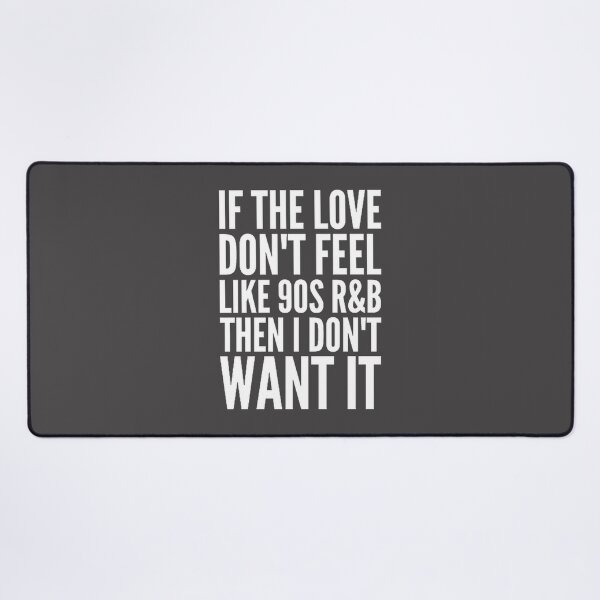 Item preview, If The Love Doesn't Feel Right Then I Don't Want It Inspirational Quote Design designed and sold by InkySushi.
