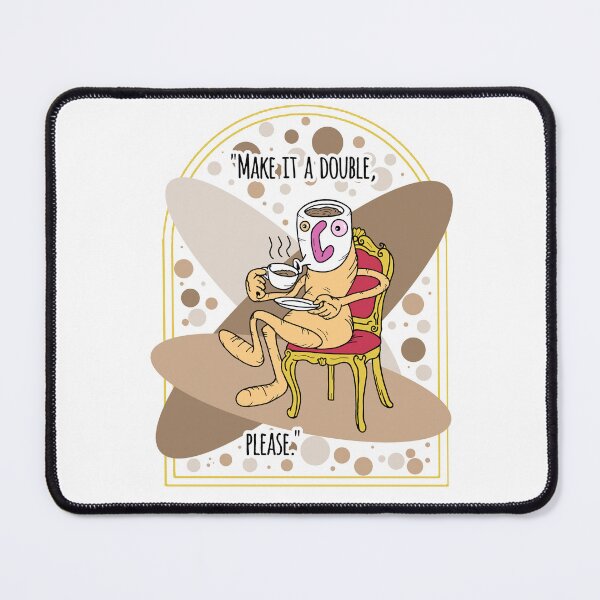 Item preview, My Coffee Needs A Coffee | "Make it a double, please." designed and sold by DaliMustache.