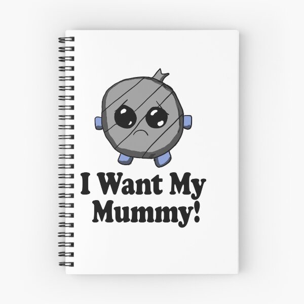 Item preview, I want my mummy designed and sold by Eric-A-Allen.
