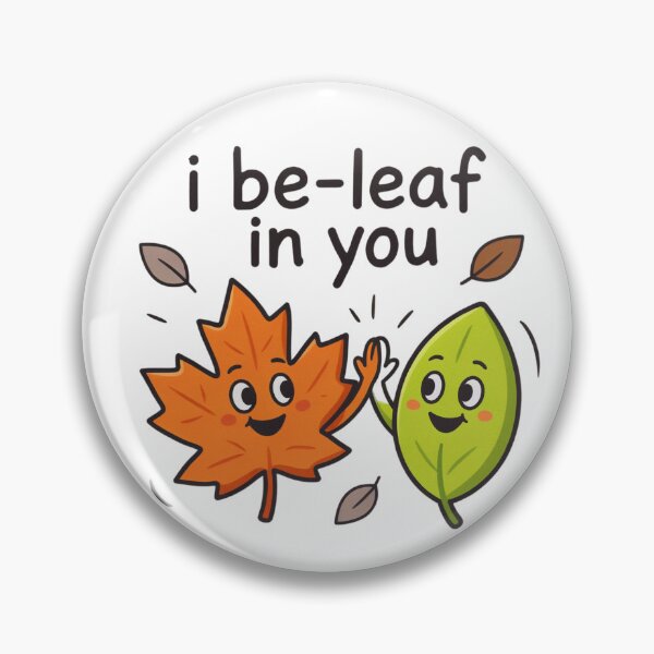Item preview, Leaf, I Be Leaf in You, Fun Joke designed and sold by ZACK ART.