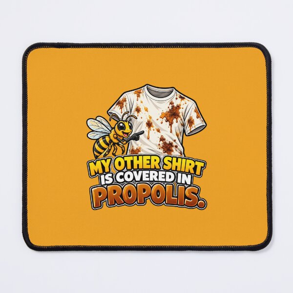 Item preview, My Other Shirt Is Covered In Propolis Funny Beekeeper Gift designed and sold by TribeGlyph.