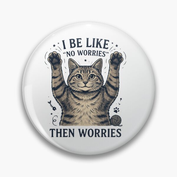 Item preview, I Be Like No Worries Then Worries Funny Cat Lover designed and sold by ZACK ART.