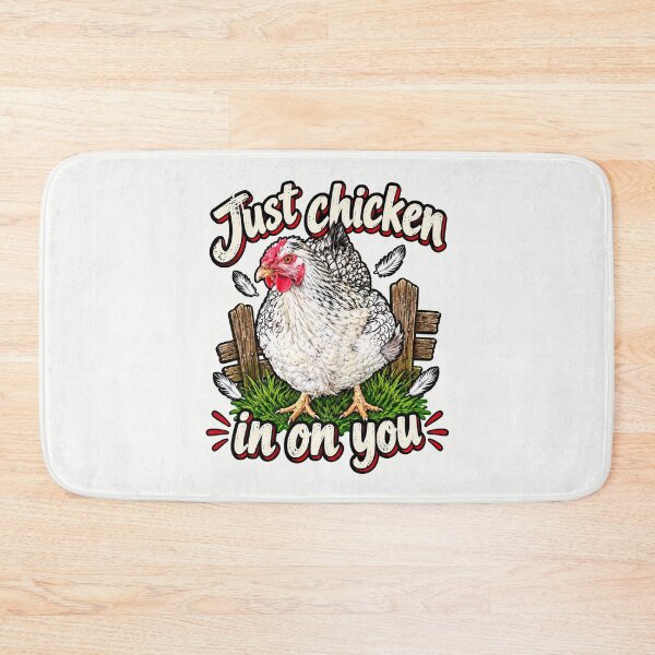 Item preview, Just Chicken in on You designed and sold by gotucoveredart.