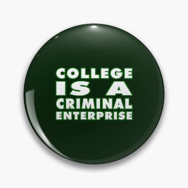 Item preview, College Is a Criminal Enterprise designed and sold by Karate Octopus.