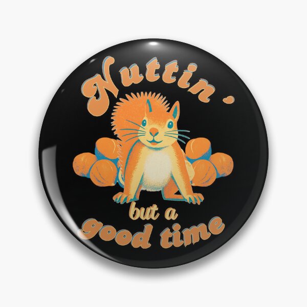 Item preview, Nuttin' But A Good Time | Funny Squirrel Retro Style Pun designed and sold by SunandShade.