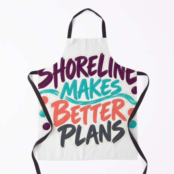 Item preview, Shoreline Makes Better Plans designed and sold by aihrgdesign.