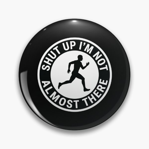 Item preview, Shut Up I'm Not Almost There Running Marathon Runner Athlete designed and sold by PopStars1993.