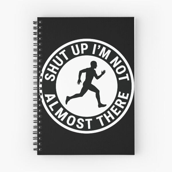 Item preview, Shut Up I'm Not Almost There Running Marathon Runner Athlete designed and sold by PopStars1993.