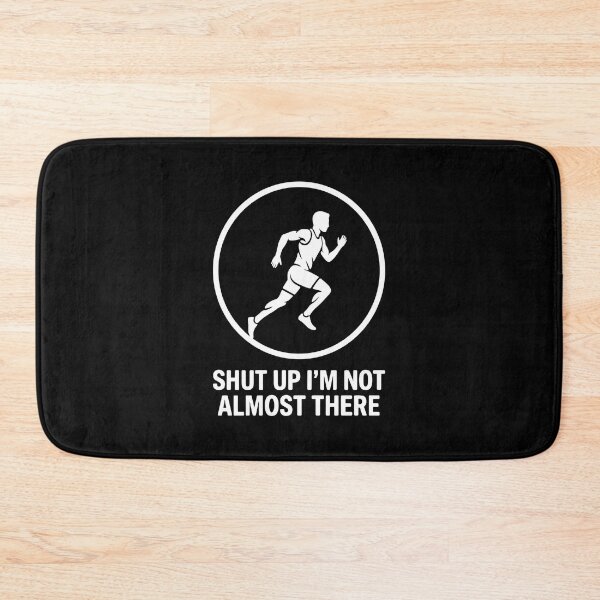 Item preview, Shut Up I'm Not Almost There Running Marathon Athlete designed and sold by PopStars1993.