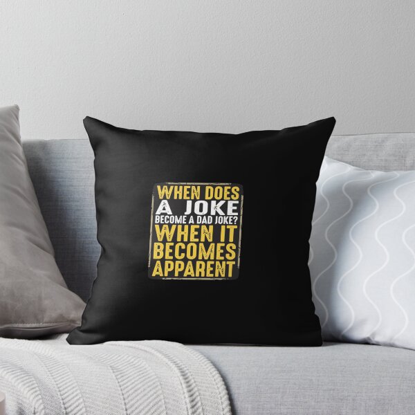 Item preview, When Does A Joke Become A Dad Joke? When It Becomes Apparent Funny Father Pun Humor  designed and sold by PopStars1993.