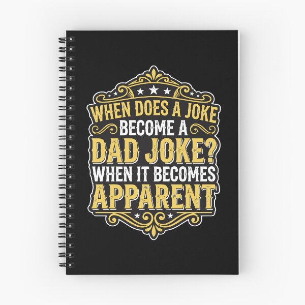 Item preview, When Does A Joke Become A Dad Joke? When It Becomes Apparent Funny Dad Humor Fatherhood designed and sold by PopStars1993.