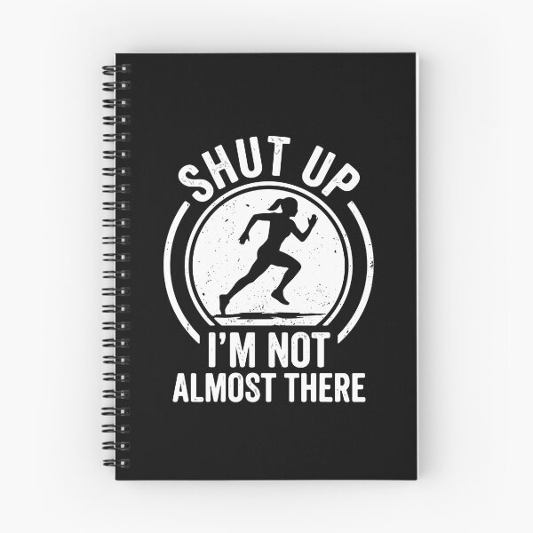 Item preview, Shut Up I'm Not Almost There Running Humor Female Runner designed and sold by PopStars1993.