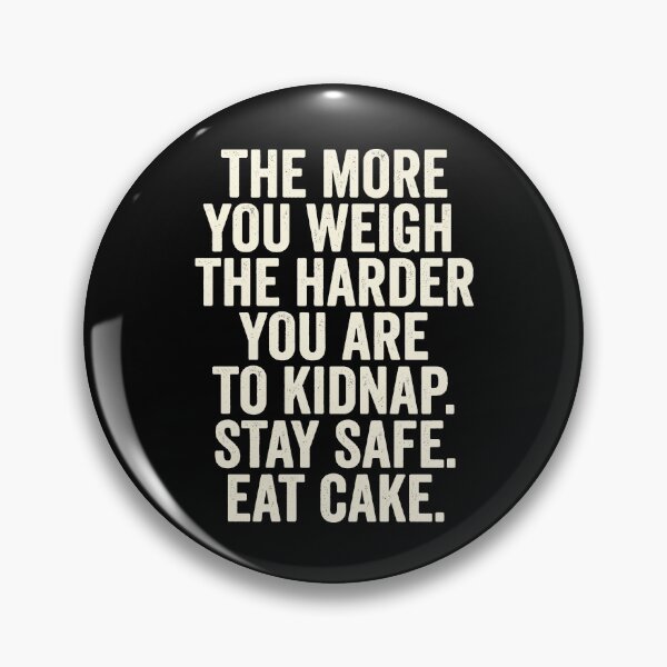 Item preview, Halloween Eat Cake Kidnap Safety Funny Quote designed and sold by d247.